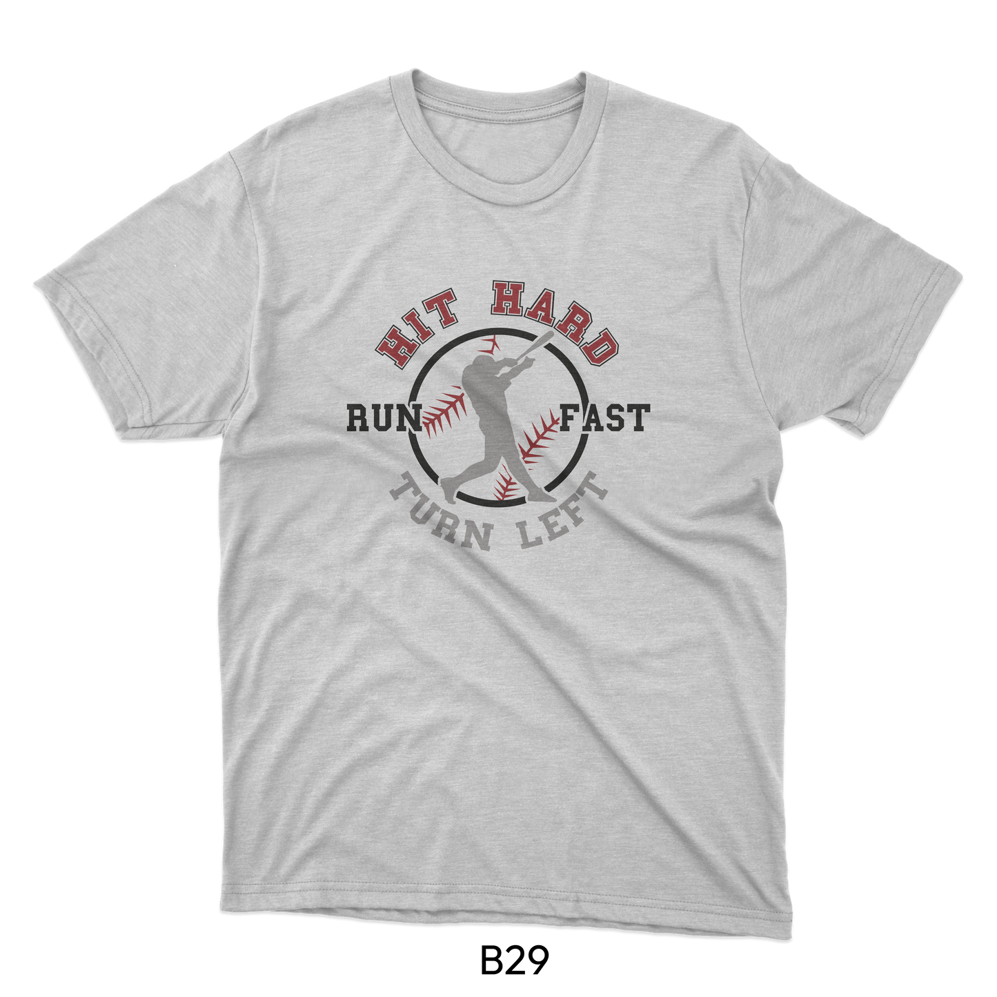 Hit Hard, Run Fast, Turn Left - Baseball Design (B29)