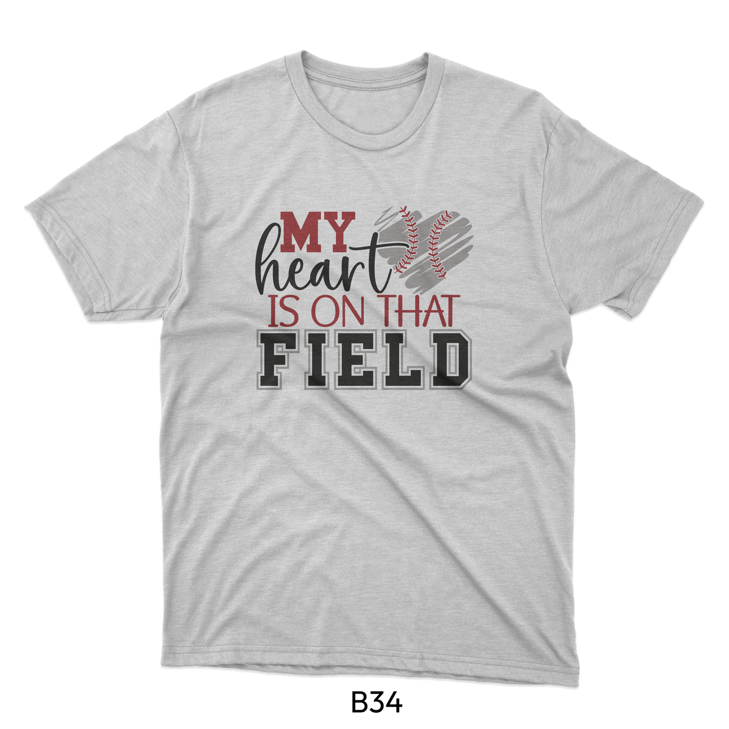 My Heart Is On That Field - Baseball Design (B34)