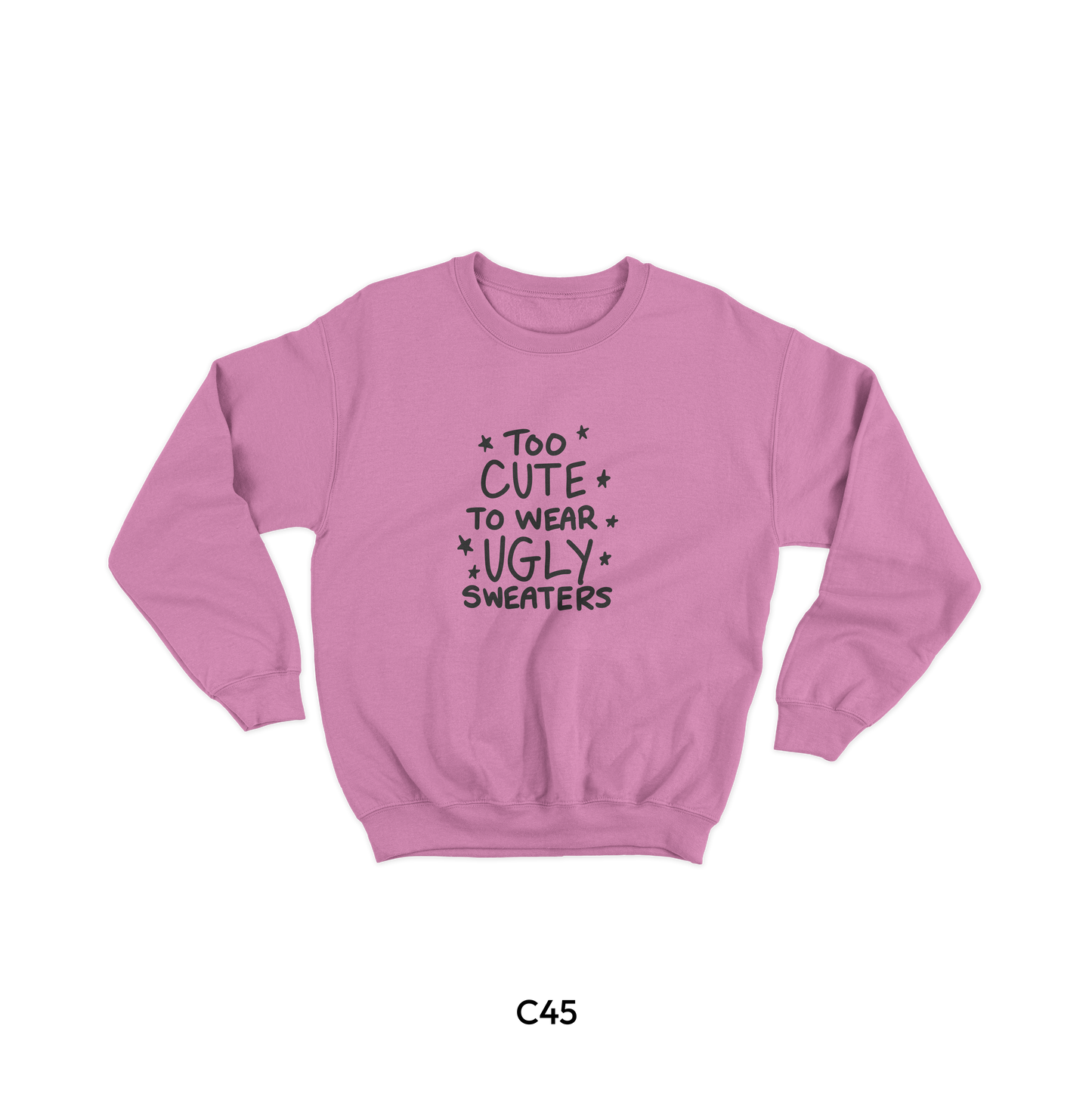 Too Cute To Wear Ugly Sweaters Logo (C45)
