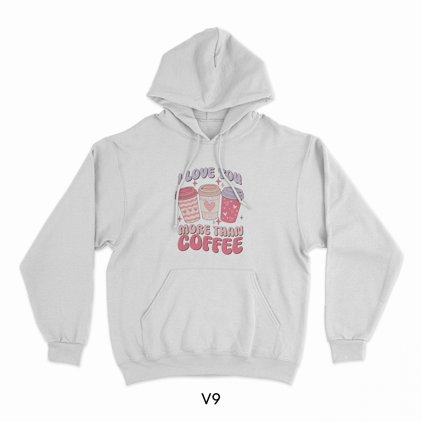 I Love You More Than Coffee (V9)