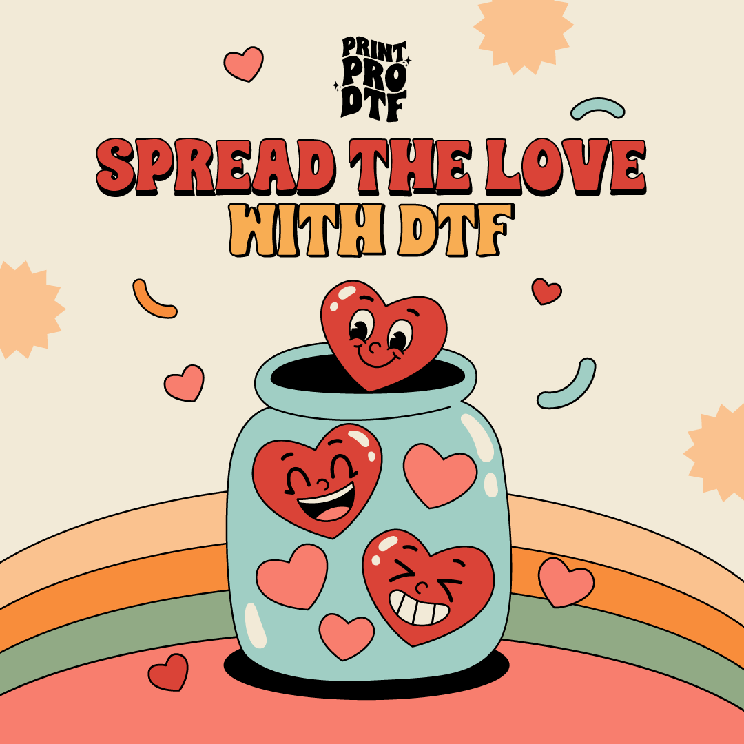 Valentine’s Day with DTF