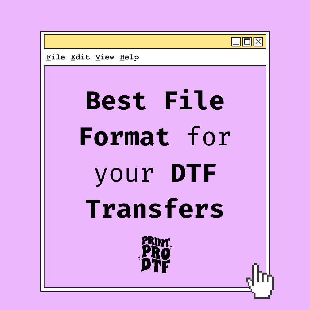Which type of files should I use for my DTF transfers? – PrintProDTF