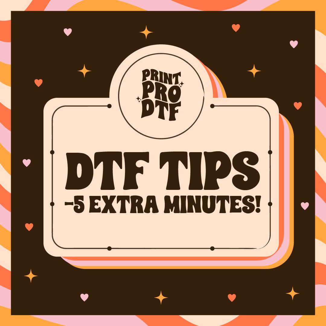DTF Tips