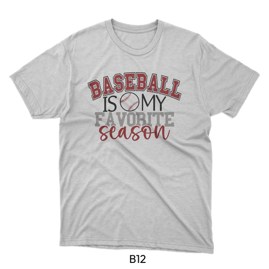 Baseball Is My Favorite Season - Baseball Design (B12)
