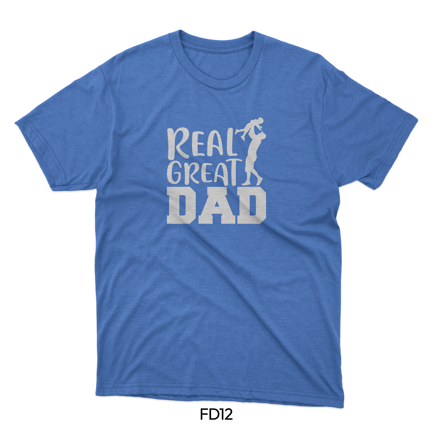 Real Great Dad - Father's Day Designs (FD12)